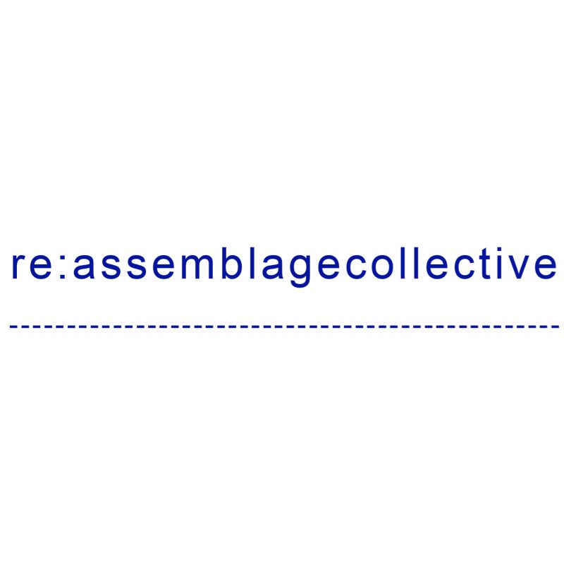Reassemblage Collective